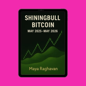 SHININGBULL BITCOIN MAY 2025-MAY 2026 by Maya Raghavan